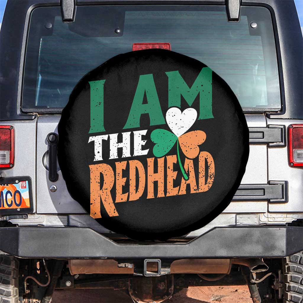 Funny Irish St Patrick's Day I Am The Redhead Spare Tire Cover Ireland Flag Shamrock TS11 No hole Black Print Your Wear