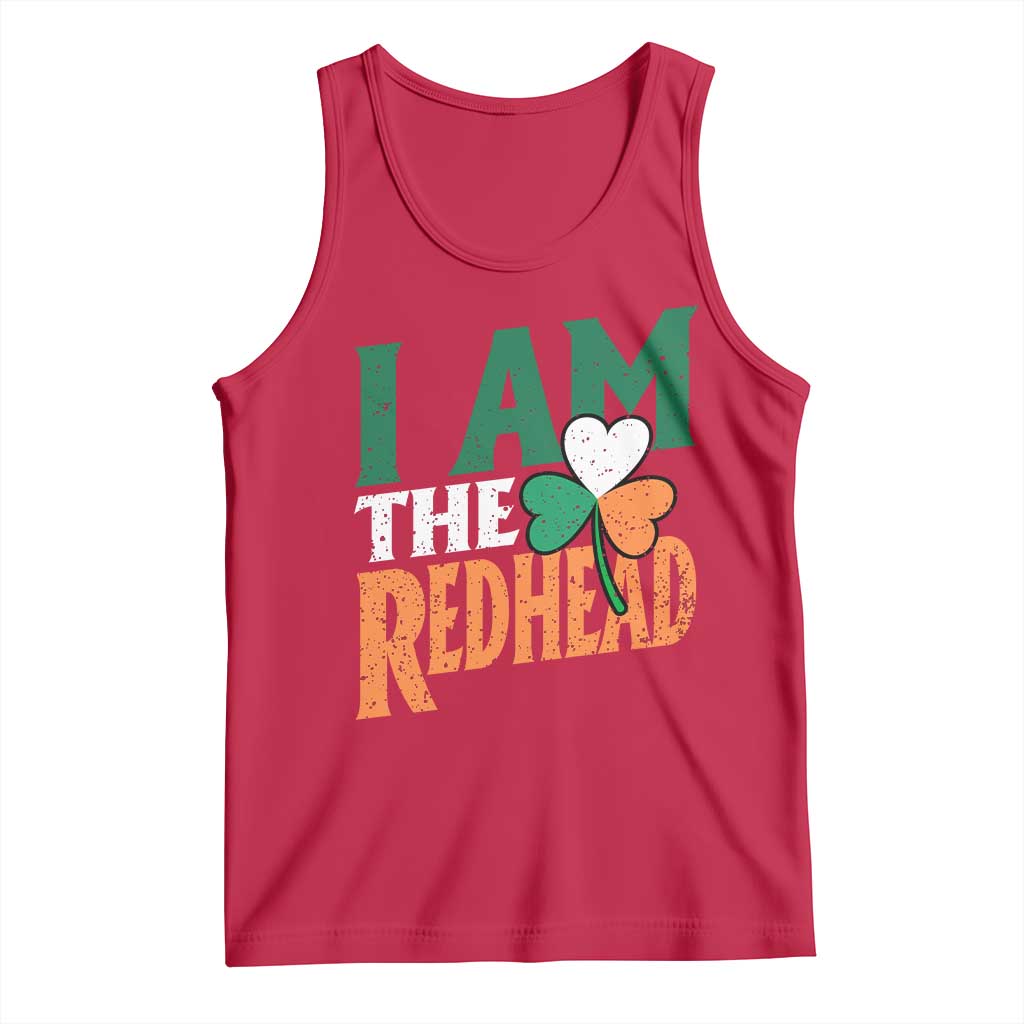 Funny Irish St Patrick's Day I Am The Redhead Tank Top Ireland Flag Shamrock TS11 Red Print Your Wear