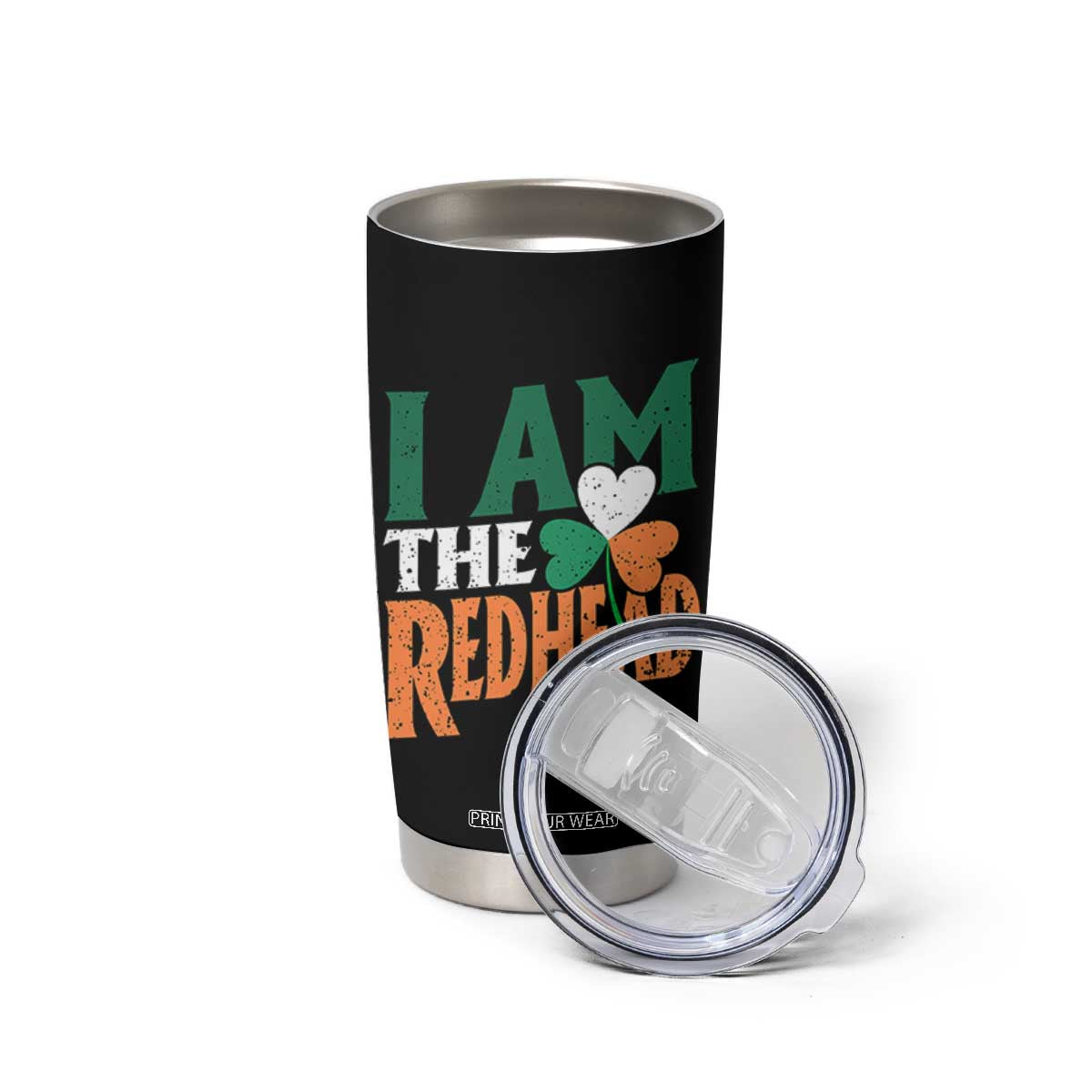 Funny Irish St Patrick's Day I Am The Redhead Tumbler Cup Ireland Flag Shamrock TS11 Print Your Wear