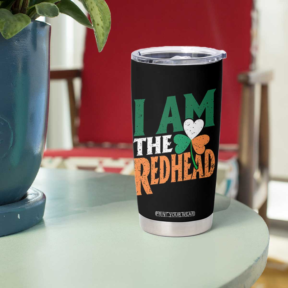 Funny Irish St Patrick's Day I Am The Redhead Tumbler Cup Ireland Flag Shamrock TS11 Print Your Wear