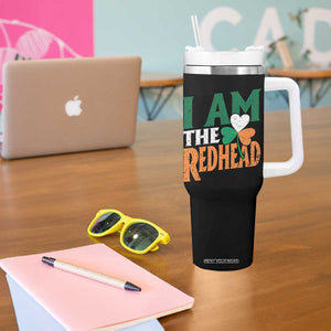 Funny Irish St Patrick's Day I Am The Redhead Tumbler With Handle Ireland Flag Shamrock TS11 Print Your Wear