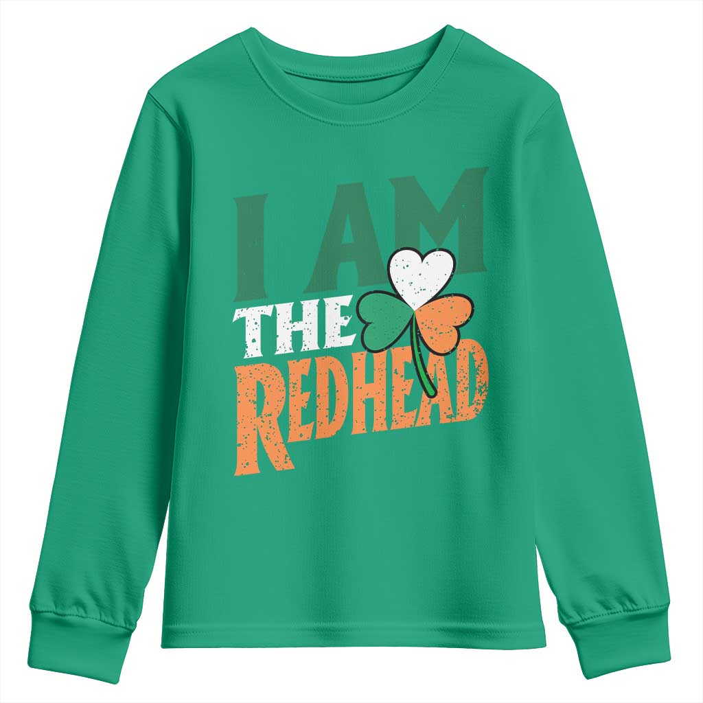 Funny Irish St Patrick's Day I Am The Redhead Youth Sweatshirt Ireland Flag Shamrock TS11 Irish Green Print Your Wear