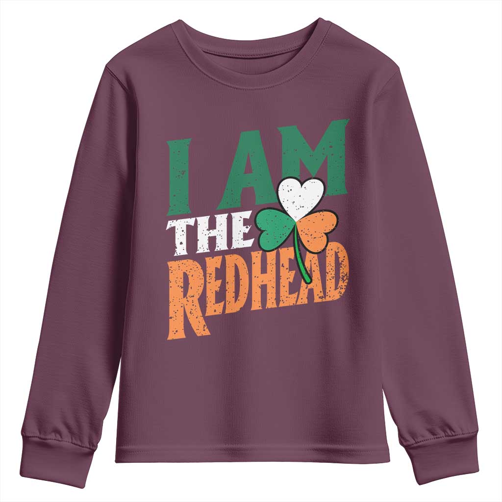 Funny Irish St Patrick's Day I Am The Redhead Youth Sweatshirt Ireland Flag Shamrock TS11 Maroon Print Your Wear