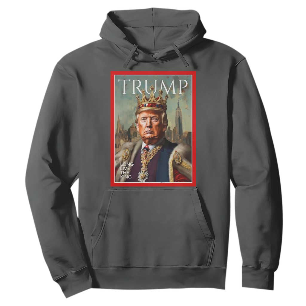 Trump Long Live The King Hoodie American Patriotic TS11 Dark Heather Print Your Wear