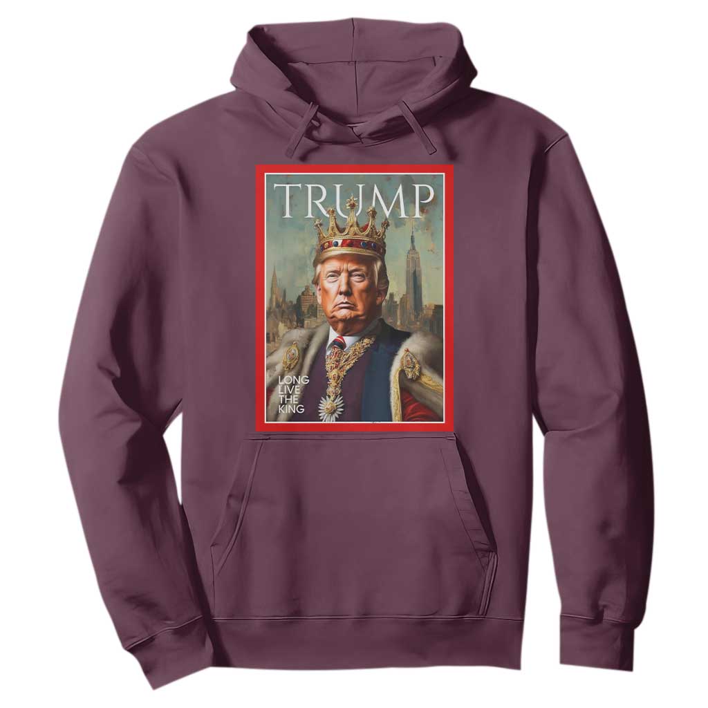 Trump Long Live The King Hoodie American Patriotic TS11 Maroon Print Your Wear