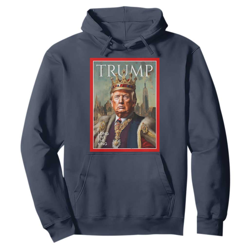 Trump Long Live The King Hoodie American Patriotic TS11 Navy Print Your Wear