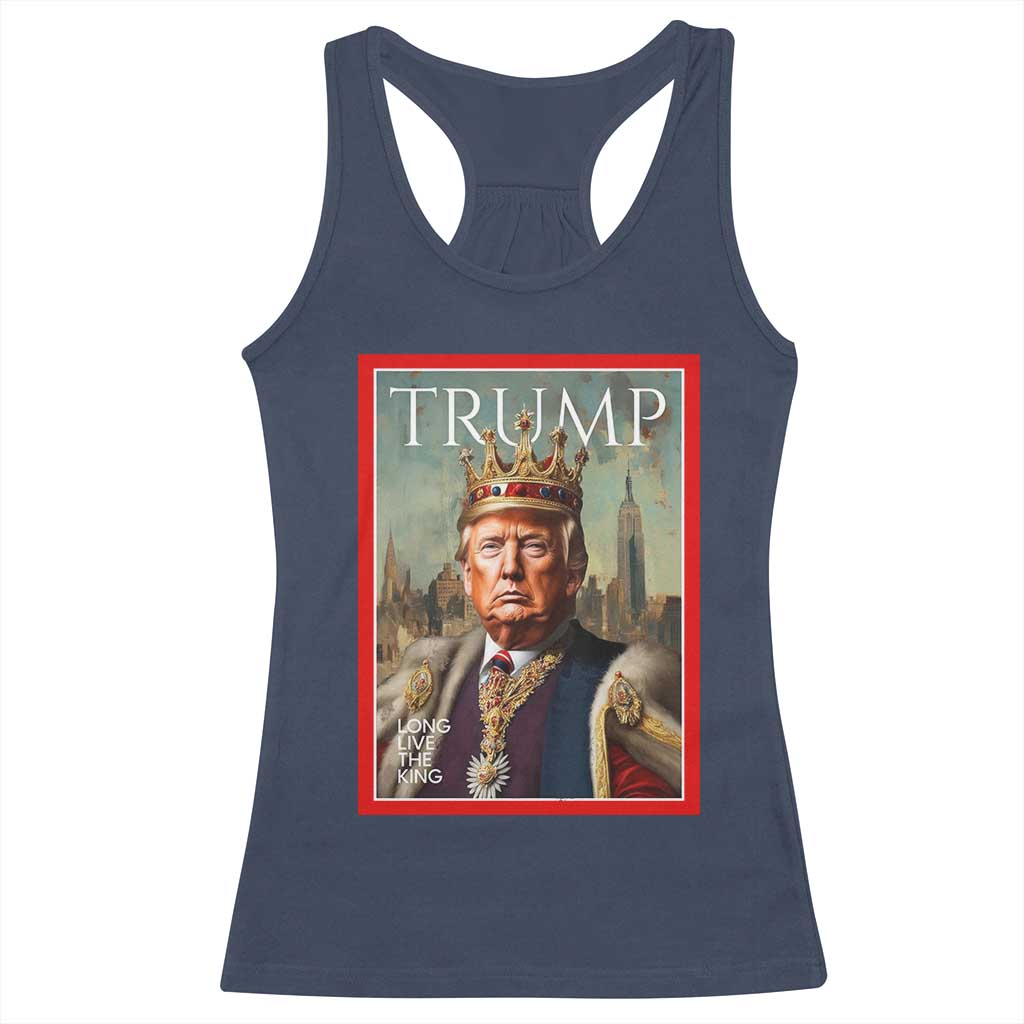Trump Long Live The King Racerback Tank Top American Patriotic TS11 Navy Print Your Wear