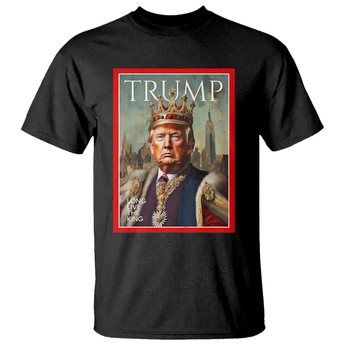 Trump Long Live The King T Shirt American Patriotic TS11 Black Print Your Wear