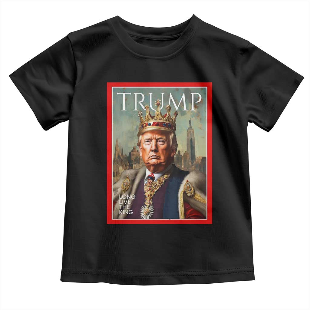 Trump Long Live The King Toddler T Shirt American Patriotic TS11 Black Print Your Wear