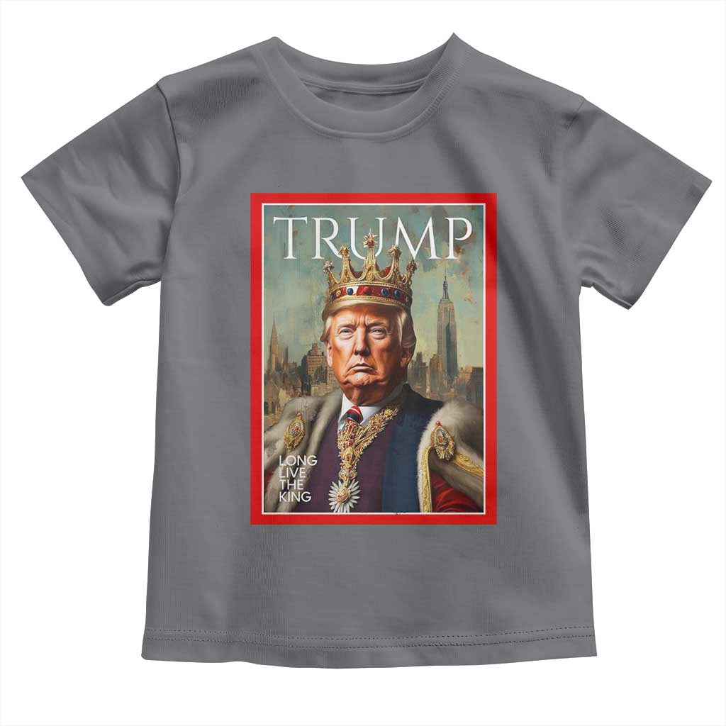 Trump Long Live The King Toddler T Shirt American Patriotic TS11 Charcoal Print Your Wear