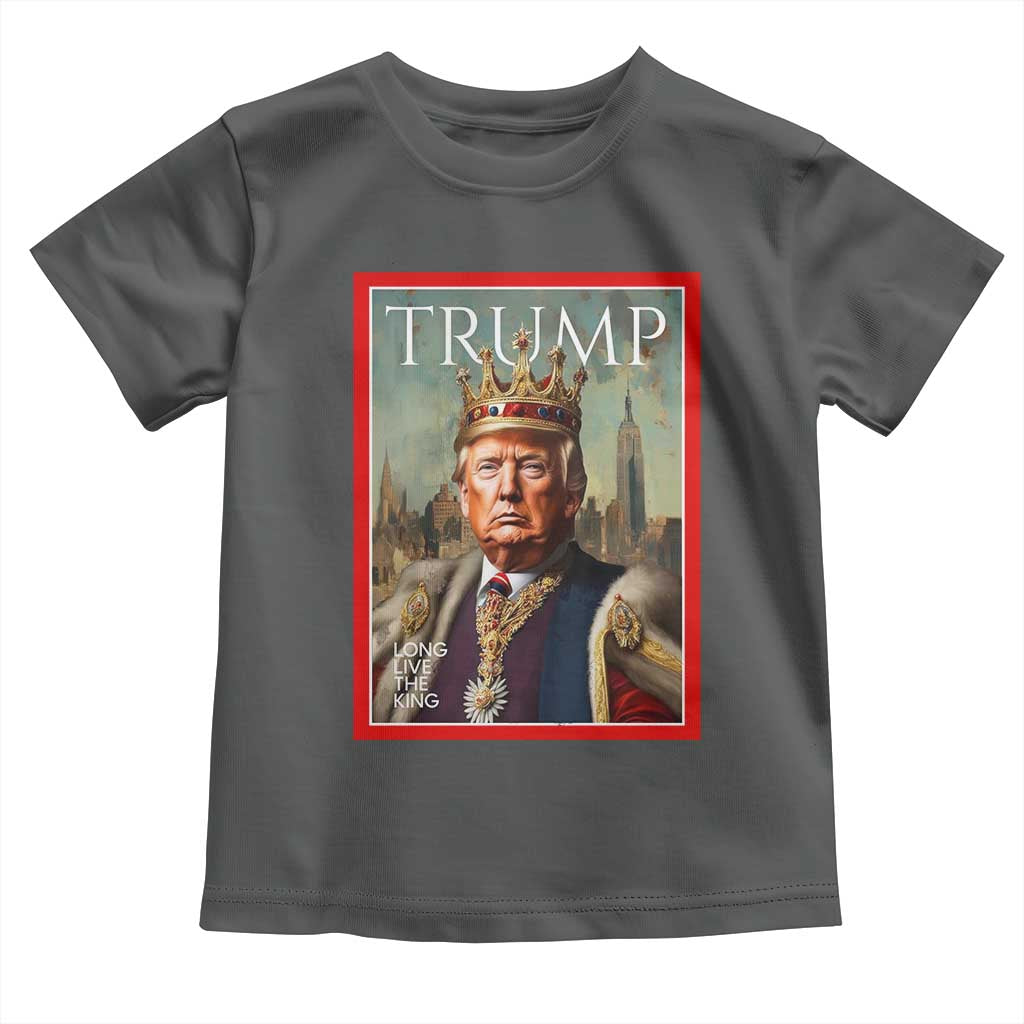 Trump Long Live The King Toddler T Shirt American Patriotic TS11 Dark Heather Print Your Wear