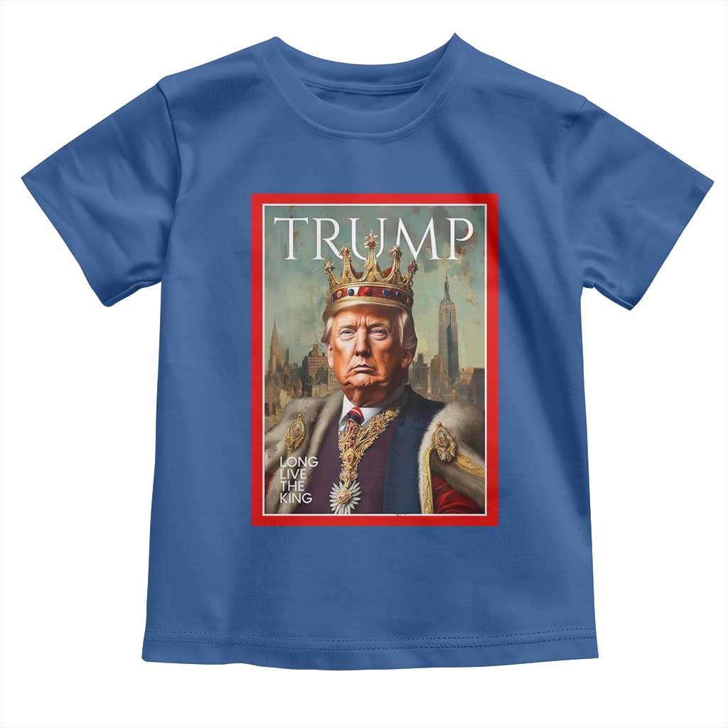 Trump Long Live The King Toddler T Shirt American Patriotic TS11 Royal Blue Print Your Wear