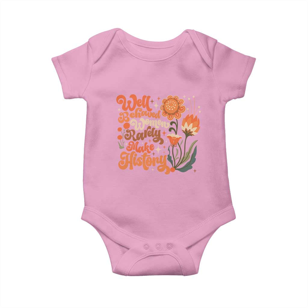 Well Behaved Women Rarely Make History Baby Onesie Vintage Boho Flower TS11 Light Pink Print Your Wear