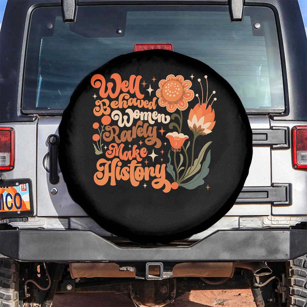 Well Behaved Women Rarely Make History Spare Tire Cover Vintage Boho Flower TS11 No hole Black Print Your Wear