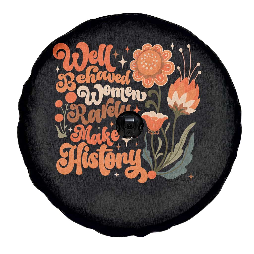 Well Behaved Women Rarely Make History Spare Tire Cover Vintage Boho Flower TS11 Print Your Wear