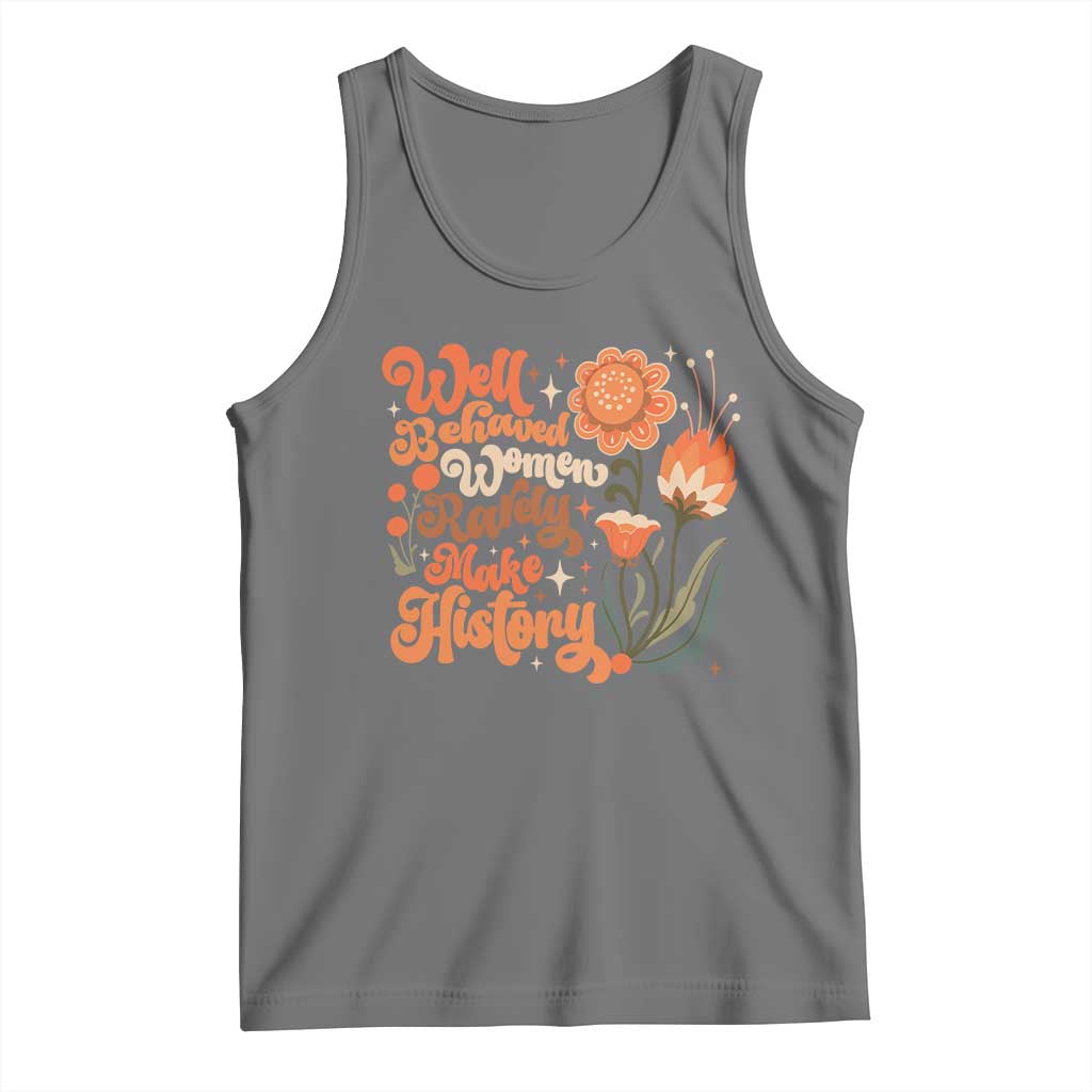 Well Behaved Women Rarely Make History Tank Top Vintage Boho Flower TS11 Black Heather Print Your Wear