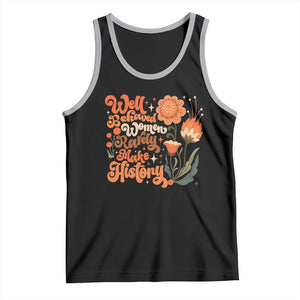 Well Behaved Women Rarely Make History Tank Top Vintage Boho Flower TS11 Black Athletic Heather Print Your Wear