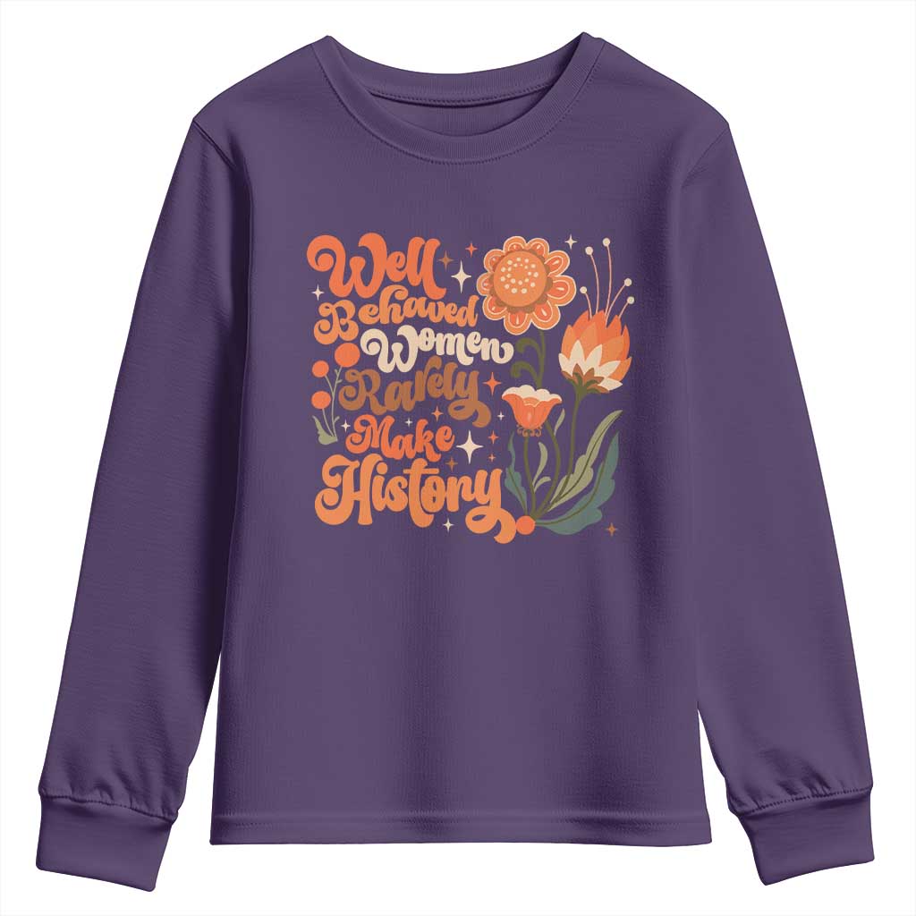Well Behaved Women Rarely Make History Youth Sweatshirt Vintage Boho Flower TS11 Purple Print Your Wear