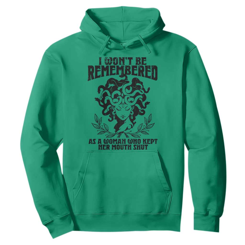 I Won't Be Remembered As A Woman Who Kept Her Mouth Shut Hoodie TS11 Irish Green Print Your Wear