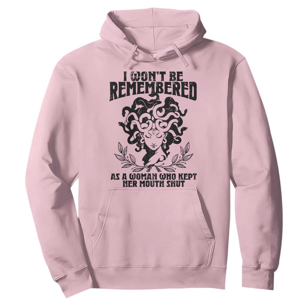 I Won't Be Remembered As A Woman Who Kept Her Mouth Shut Hoodie TS11 Light Pink Print Your Wear