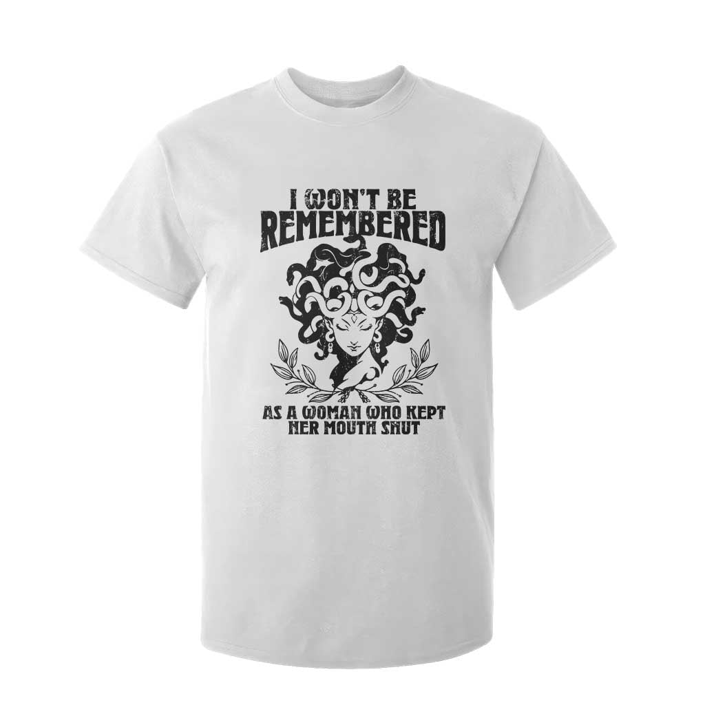 I Won't Be Remembered As A Woman Who Kept Her Mouth Shut T Shirt For Kid TS11 White Print Your Wear