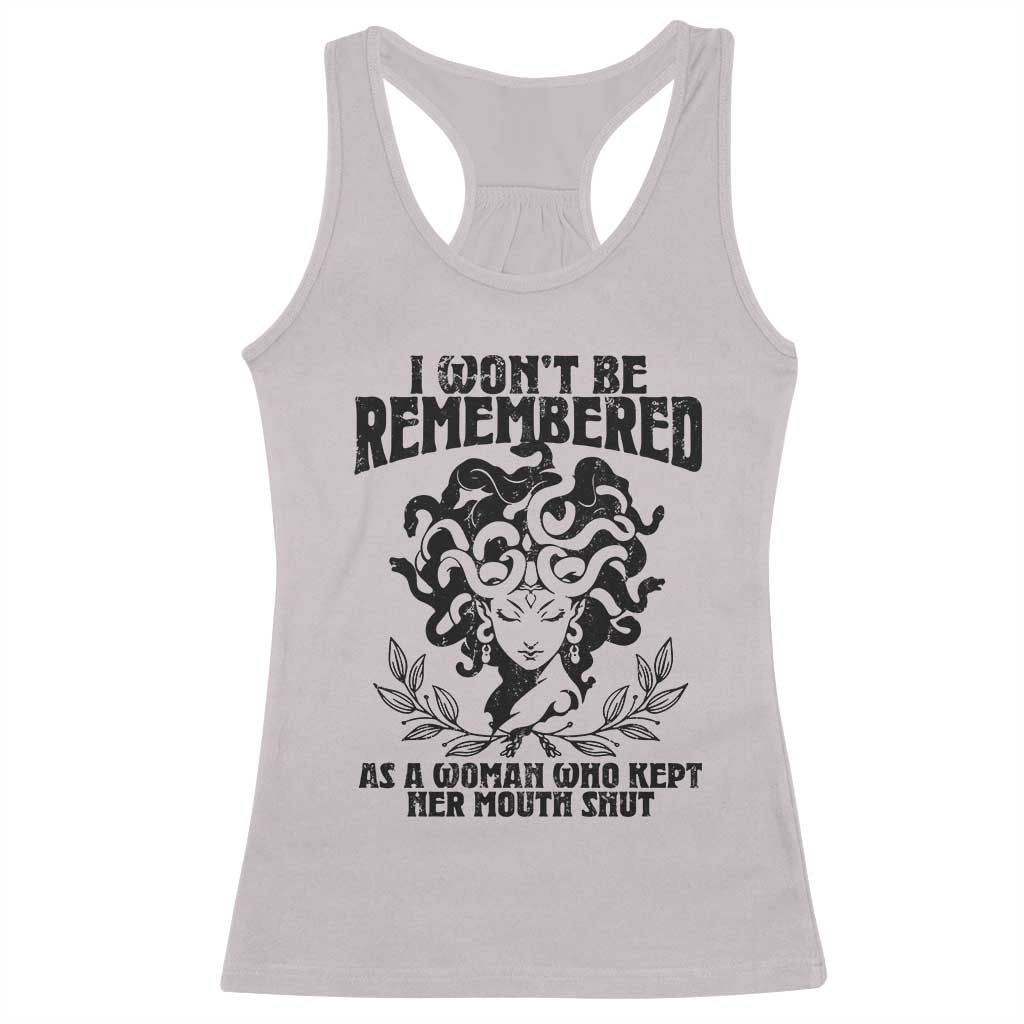 I Won't Be Remembered As A Woman Who Kept Her Mouth Shut Racerback Tank Top TS11 Ice Gray Print Your Wear