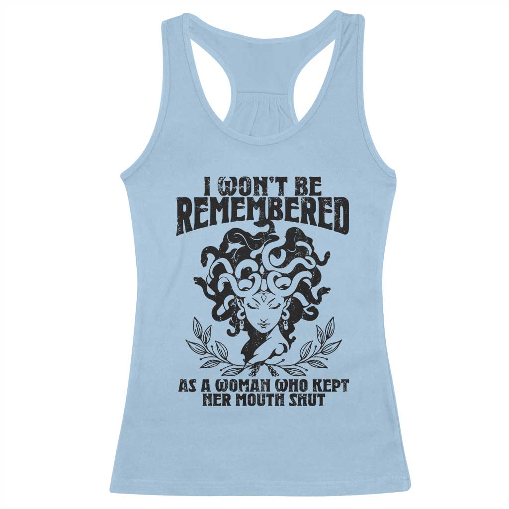 I Won't Be Remembered As A Woman Who Kept Her Mouth Shut Racerback Tank Top TS11 Light Blue Print Your Wear