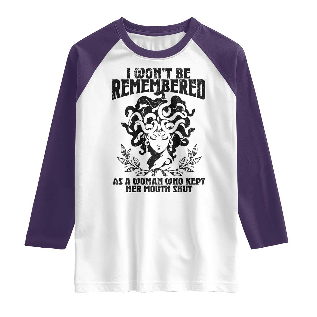 I Won't Be Remembered As A Woman Who Kept Her Mouth Shut Raglan Shirt TS11 White Purple Print Your Wear