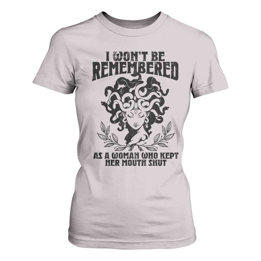 I Won't Be Remembered As A Woman Who Kept Her Mouth Shut T Shirt For Women TS11 Ice Gray Print Your Wear