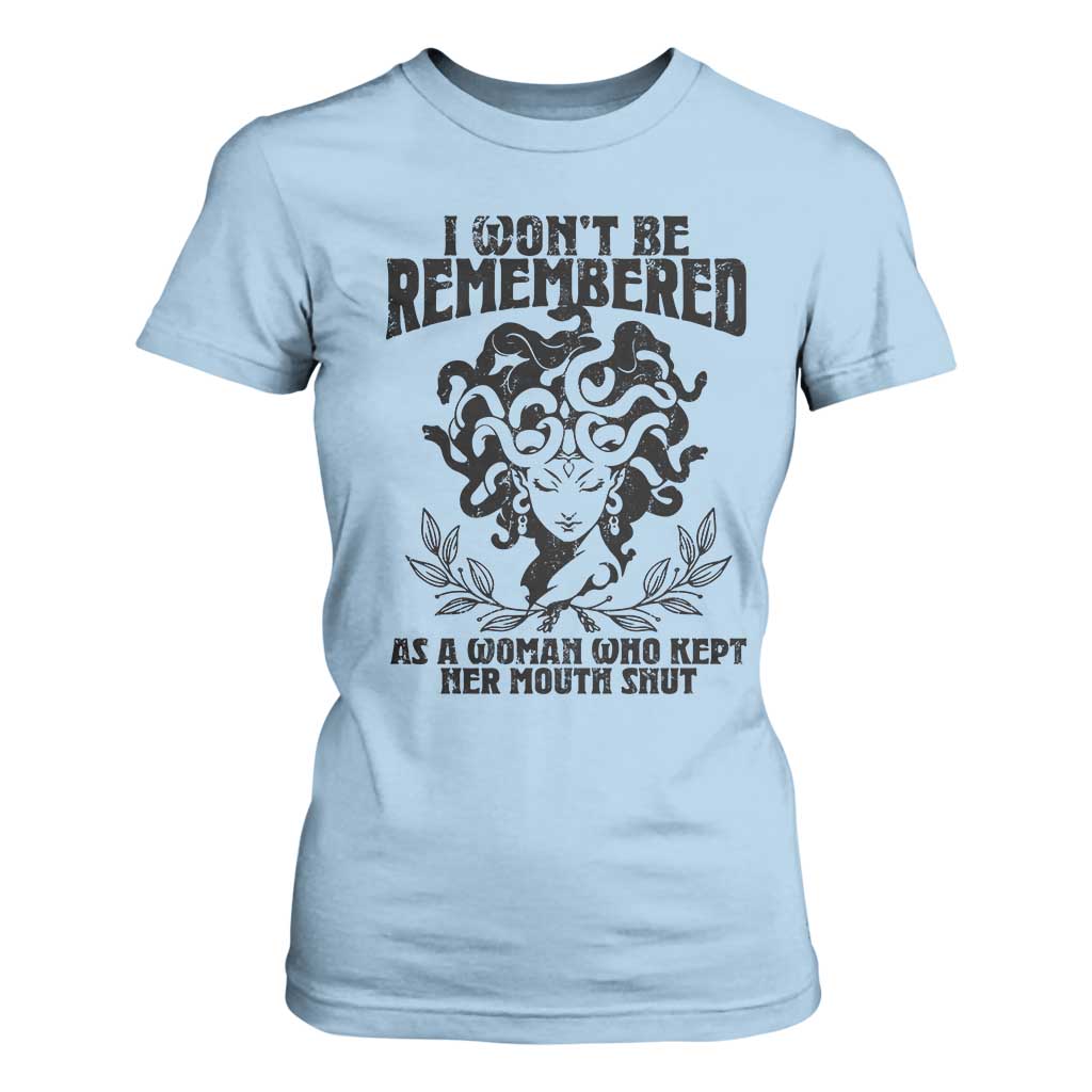 I Won't Be Remembered As A Woman Who Kept Her Mouth Shut T Shirt For Women TS11 Light Blue Print Your Wear