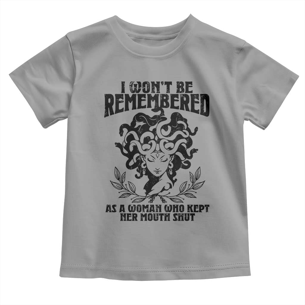 I Won't Be Remembered As A Woman Who Kept Her Mouth Shut Toddler T Shirt TS11 Sport Gray Print Your Wear