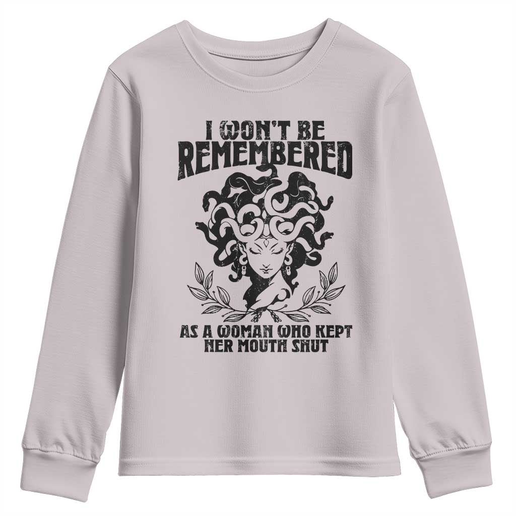I Won't Be Remembered As A Woman Who Kept Her Mouth Shut Youth Sweatshirt TS11 Ice Gray Print Your Wear