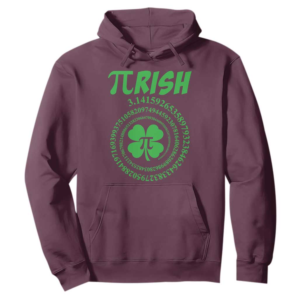Funny St Patricks Day Pi Symbol Lover Hoodie Pirish 3,14 Pi Number Shamrock TS11 Maroon Print Your Wear