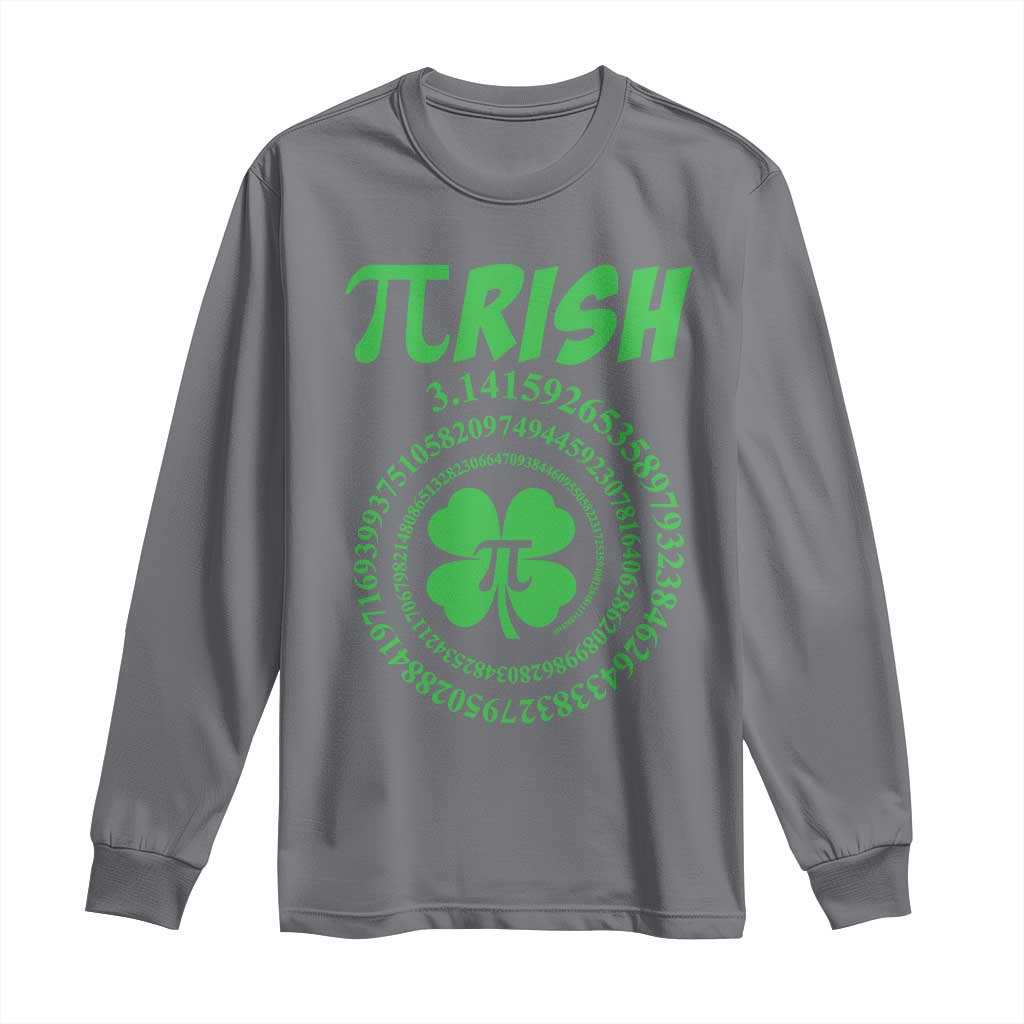 Funny St Patricks Day Pi Symbol Lover Long Sleeve Shirt Pirish 3,14 Pi Number Shamrock TS11 Charcoal Print Your Wear