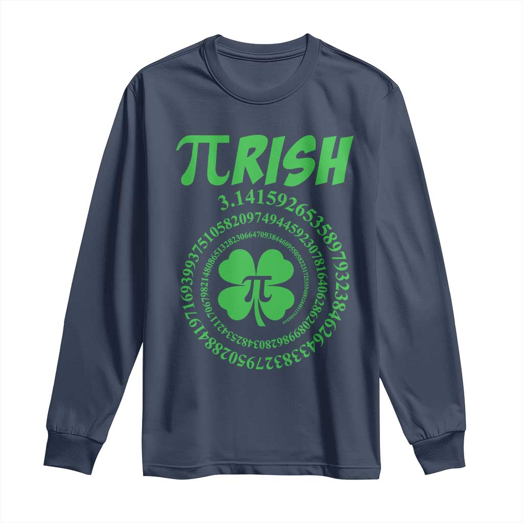 Funny St Patricks Day Pi Symbol Lover Long Sleeve Shirt Pirish 3,14 Pi Number Shamrock TS11 Navy Print Your Wear
