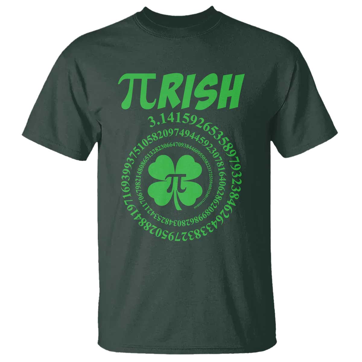 Funny St Patricks Day Pi Symbol Lover T Shirt Pirish 3,14 Pi Number Shamrock TS11 Dark Forest Green Print Your Wear