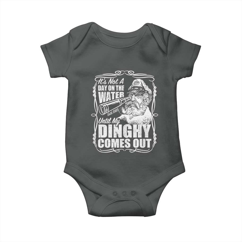 It Is Not A Day On The Water Until My Dinghy Comes Out Baby Onesie Funny Boat Captain TS11 Dark Heather Print Your Wear