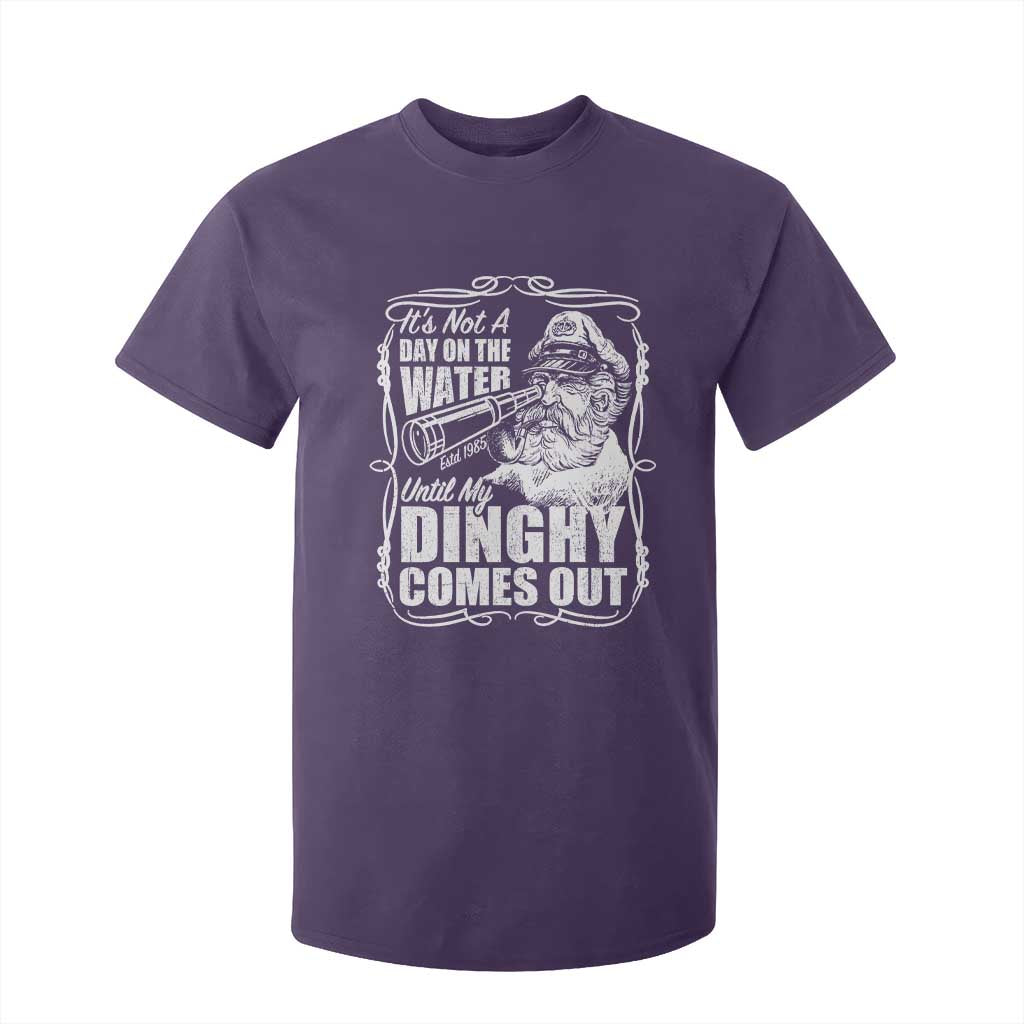 It Is Not A Day On The Water Until My Dinghy Comes Out T Shirt For Kid Funny Boat Captain TS11 Purple Print Your Wear