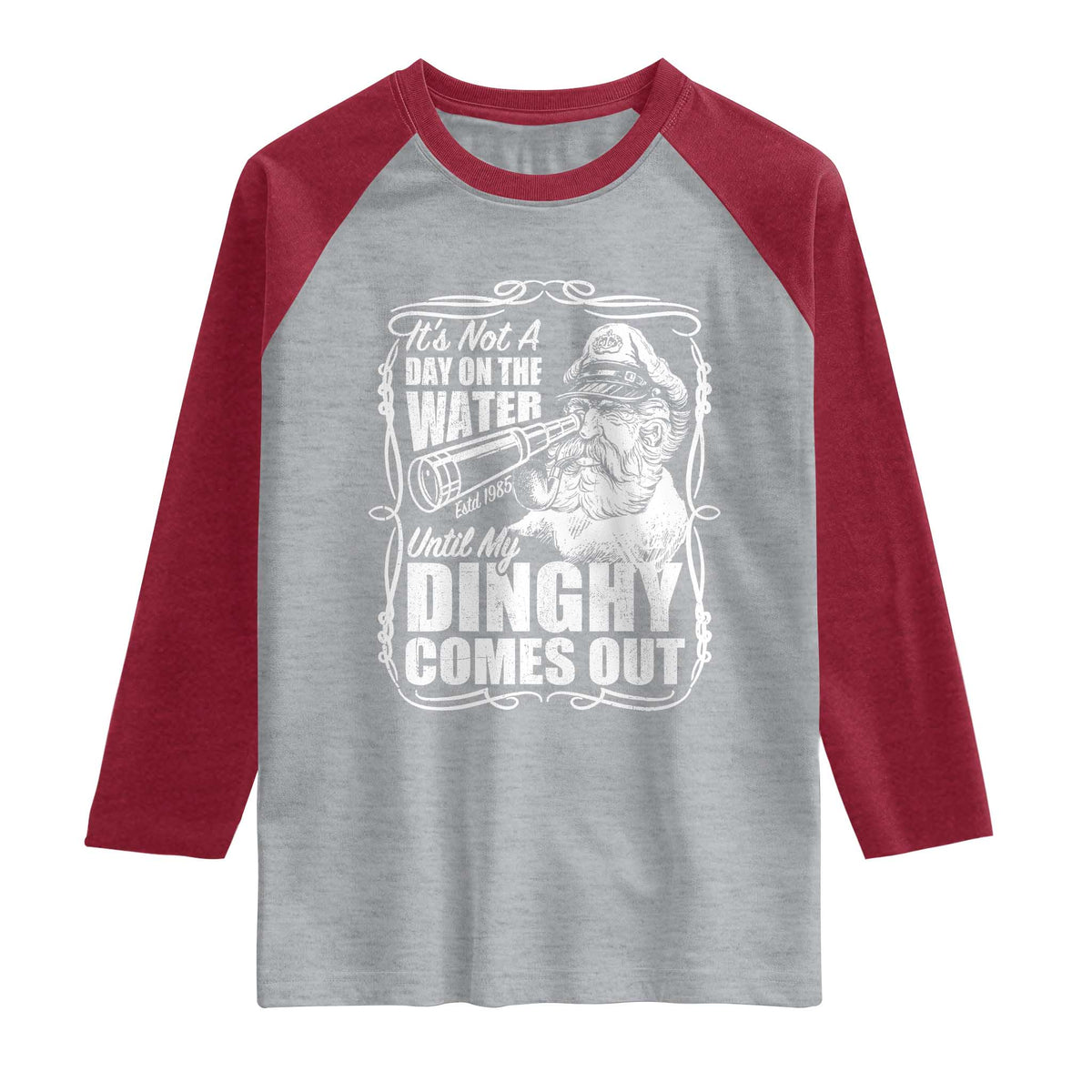 It Is Not A Day On The Water Until My Dinghy Comes Out Raglan Shirt Funny Boat Captain TS11 Heather Gray Heather Red Print Your Wear