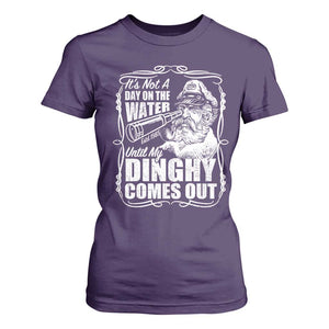 It Is Not A Day On The Water Until My Dinghy Comes Out T Shirt For Women Funny Boat Captain TS11 Purple Print Your Wear