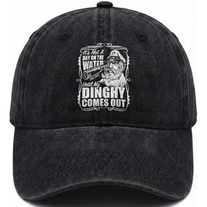 It Is Not A Day On The Water Until My Dinghy Comes Out Washed Cotton Baseball Cap Funny Boat Captain TS11 Washed Cap Universal Fit Black Print Your Wear