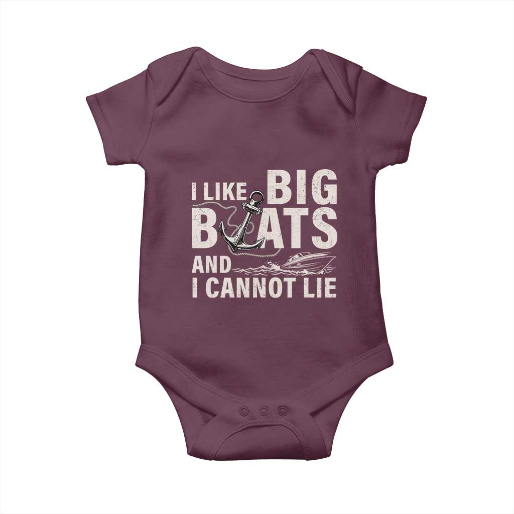 I Like Big Boats And I Cannot Lie Baby Onesie Funny Boating Cruise Ship TS11 Maroon Print Your Wear