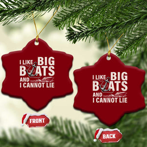 I Like Big Boats And I Cannot Lie Ceramic Ornament Funny Boating Cruise Ship TS11 Print Your Wear