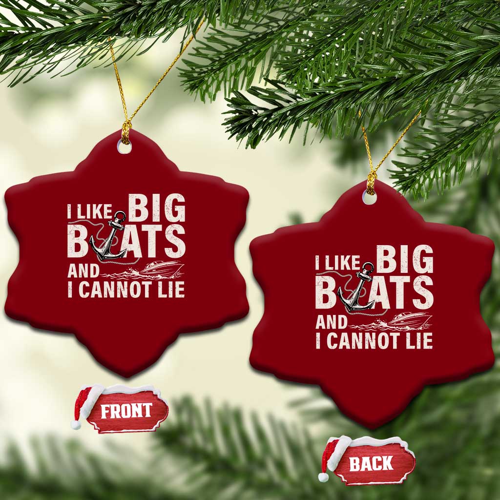 I Like Big Boats And I Cannot Lie Ceramic Ornament Funny Boating Cruise Ship TS11 Print Your Wear