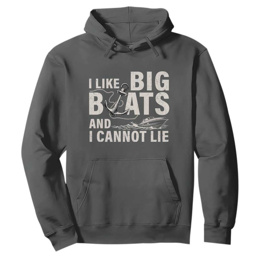 I Like Big Boats And I Cannot Lie Hoodie Funny Boating Cruise Ship TS11 Dark Heather Print Your Wear