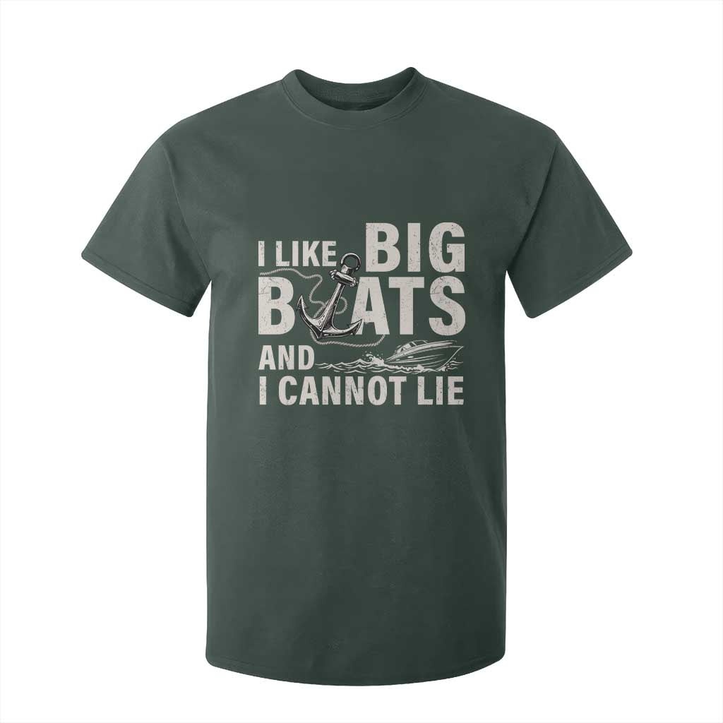 I Like Big Boats And I Cannot Lie T Shirt For Kid Funny Boating Cruise Ship TS11 Dark Forest Green Print Your Wear