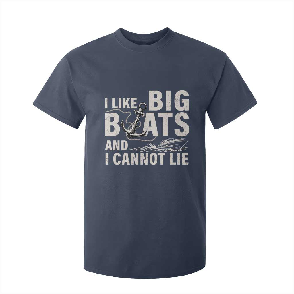 I Like Big Boats And I Cannot Lie T Shirt For Kid Funny Boating Cruise Ship TS11 Navy Print Your Wear