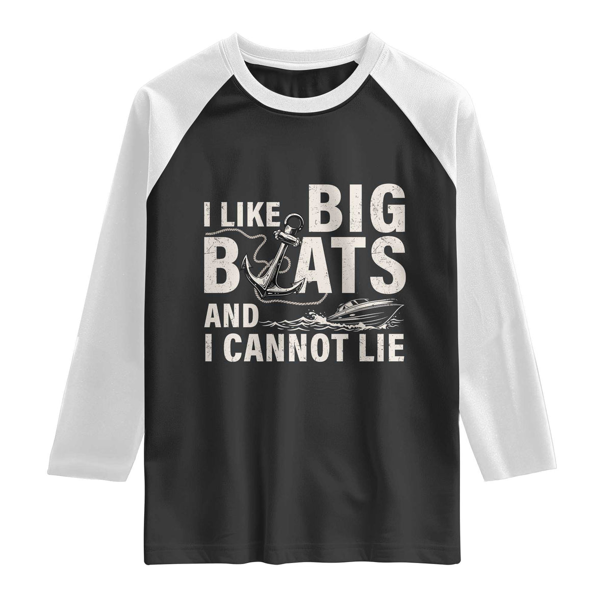 I Like Big Boats And I Cannot Lie Raglan Shirt Funny Boating Cruise Ship TS11 Black White Print Your Wear