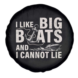 I Like Big Boats And I Cannot Lie Spare Tire Cover Funny Boating Cruise Ship TS11 Print Your Wear