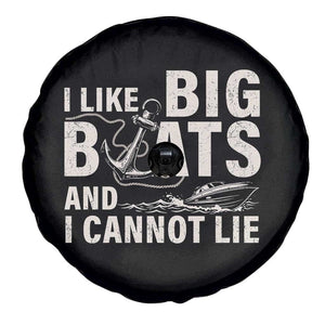 I Like Big Boats And I Cannot Lie Spare Tire Cover Funny Boating Cruise Ship TS11 Print Your Wear